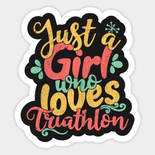 Just A Girl Who Loves Triathlon Gift print Sticker